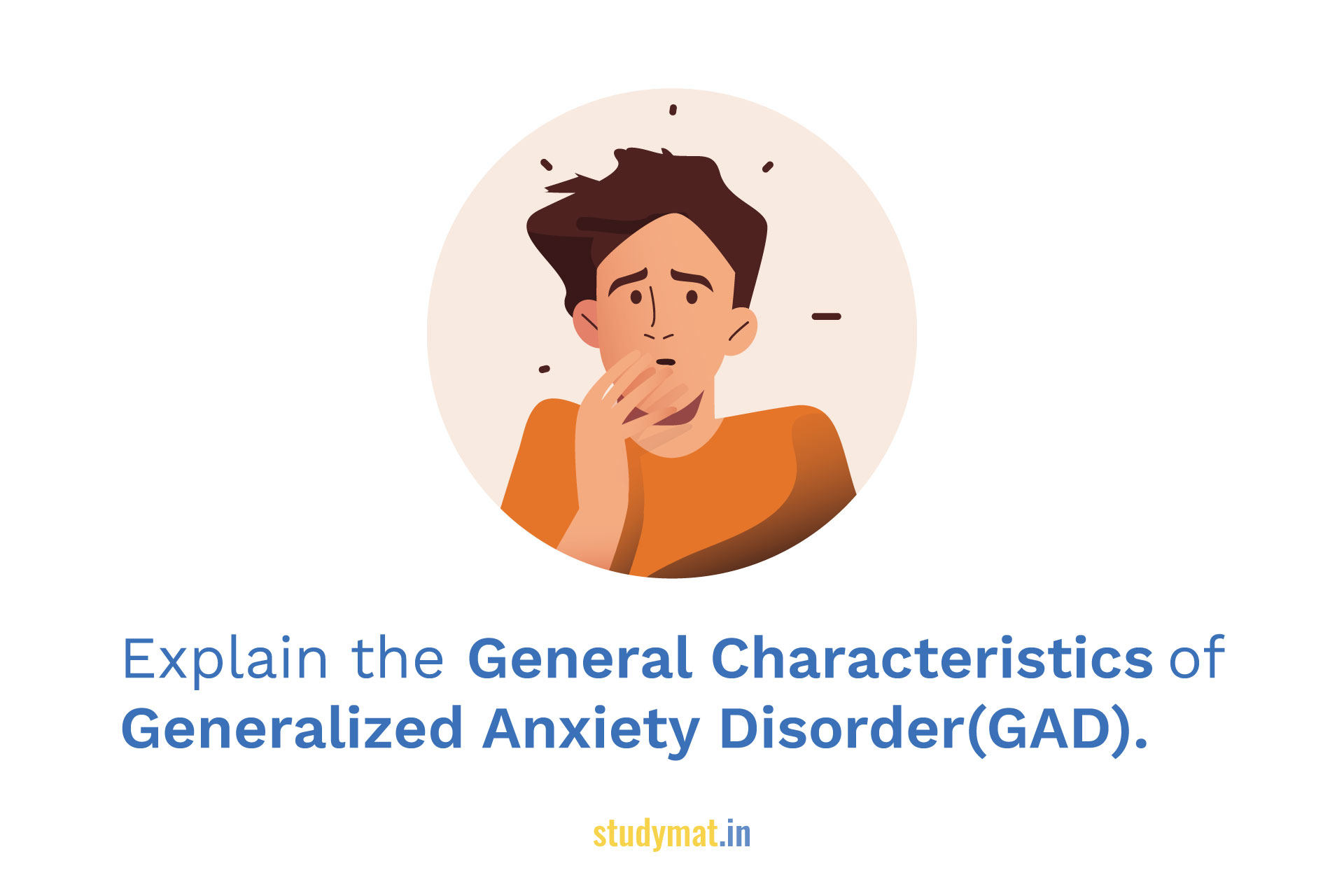 General-Characteristics-of-Generalized-Anxiety-Disorder(GAD)-studymat.in
