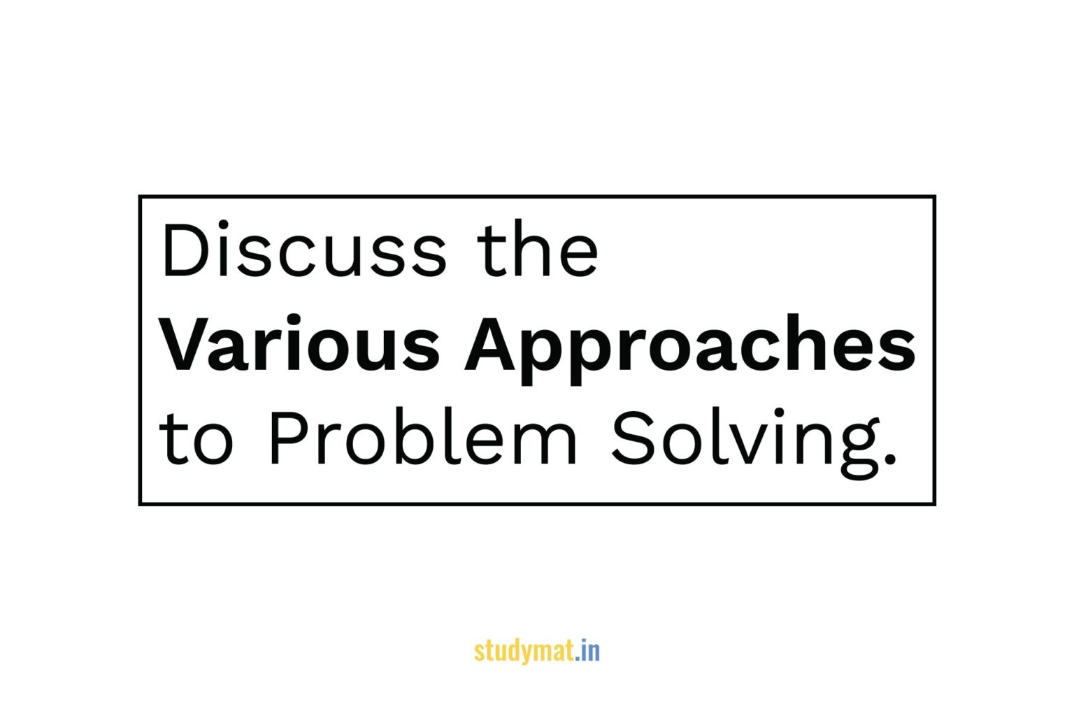 various approaches to problem solving ignou