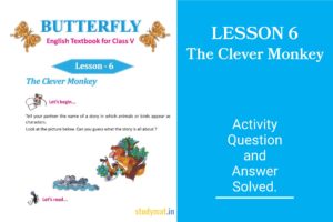 Read more about the article The Clever Monkey | Lesson 6 | Question & Answer | Class 5 | Butterfly