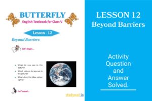 Read more about the article Beyond Barriers | Lesson 12 | Question & Answer | Class 5 | Butterfly