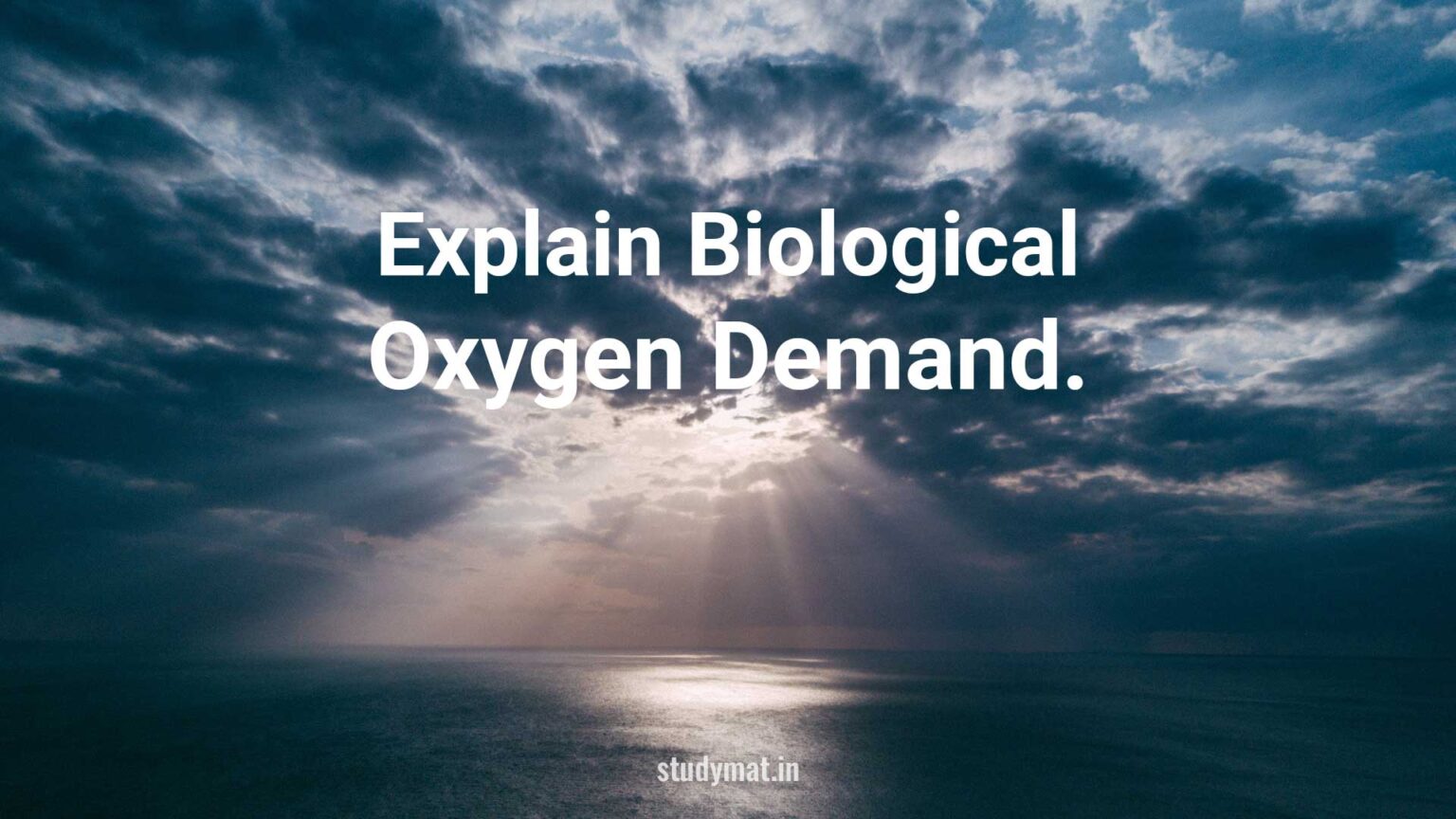 Biological Oxygen Demand. - STUDYMAT