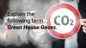 Green House Gases.