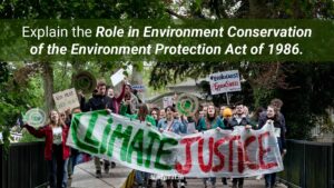 Role in Environmental Conservation of the Environment Protection Act of 1986.