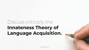 Innateness Theory of Language Acquisition.