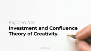 Investment and Confluence Theory of Creativity.