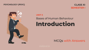 Bases of Human Behaviour - Introduction | MCQs with Answers