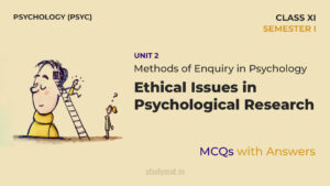 Read more about the article Ethical Issues in Psychological Research | MCQs with Answers | Unit 2 | Class 11 | Psychology