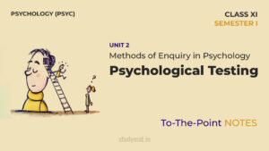 Read more about the article Psychological Testing | Notes | Unit 2 | Class 11 | Psychology