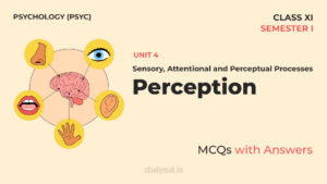 Read more about the article Perception | MCQs with Answers | Unit 4 | Class 11 | Psychology